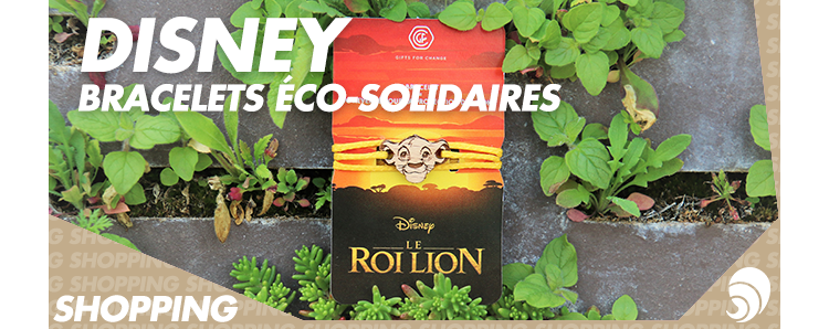 [SHOPPING] Disney et Gifts for Change : des bracelets pour sauver les lions