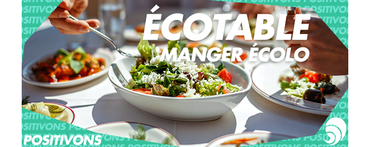 [POSITIVONS] Écotable : choisir son restaurant selon des critères écologiques