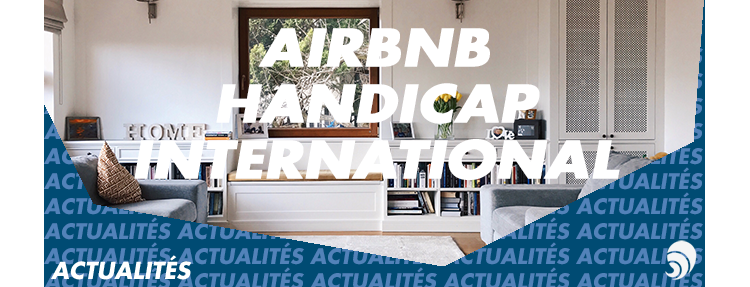 L’ONG Handicap International aide Airbnb dans sa politique d’accessibilité