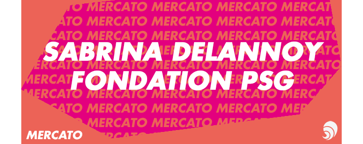 [MERCATO] Sabrina Delannoy nommée directrice adjointe de la fondation PSG