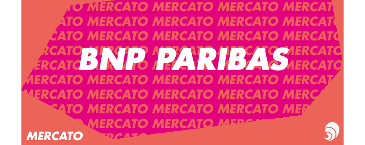 [Mercato] Du changement chez BNP Paribas 