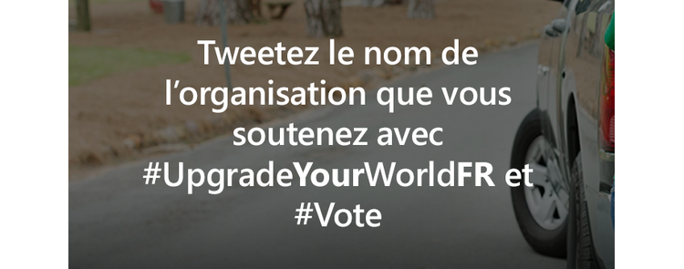 #UpgradeYourWorld, votez pour qu'une association bénéficie du mécénat Microsoft