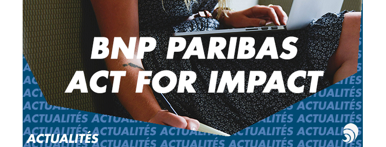  Act for Impact en France : BNP Paribas agit pour l'ESS