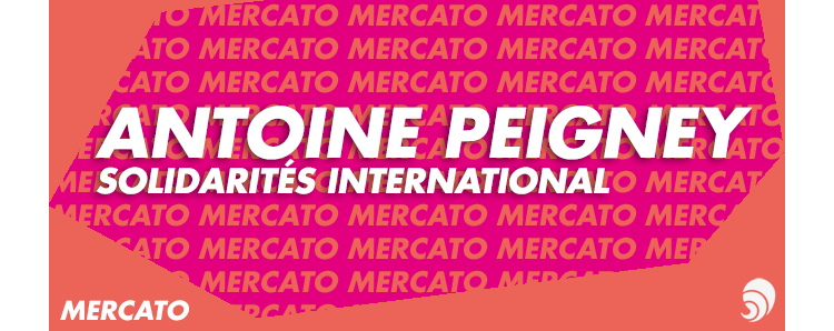 [MERCATO] Antoine Peigney, nouveau président de SOLIDARITÉS INTERNATIONAL