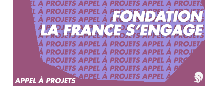 [AÀP] La Fondation la France s’engage lance son appel à projets 2019