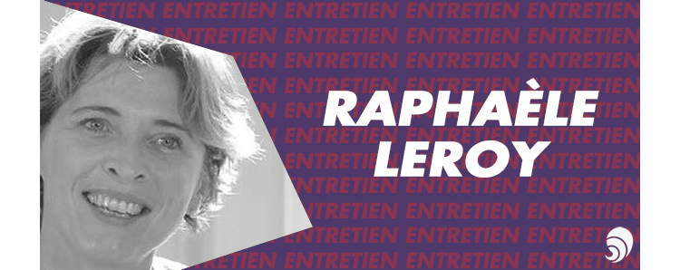 [ENTRETIEN] Raphaèle Leroy, Banque de Détail de BNP Paribas