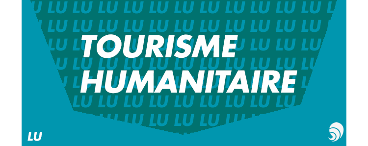 [LU] Tourisme humanitaire : les ONG s’inquiètent