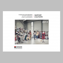 Fondation Société Générale - Rapport d'activités 2013