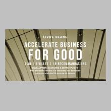 Sortie du Livre blanc « Accelerate Business For Good »