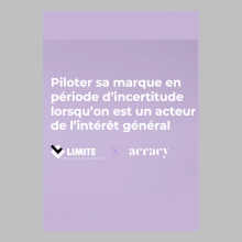 Comment communiquer en période d’incertitude ?