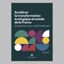Accélérer la transformation écologique et sociale de la France, 30 propositions pour une RSE systémique