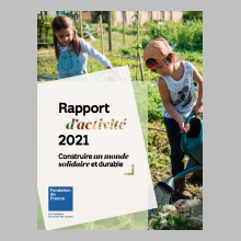 Découvrez le rapport annuel 2021 de la Fondation de France