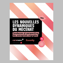 Étude "Les nouvelles dynamiques du mécénat – tendances et perspectives des entreprises engagées"