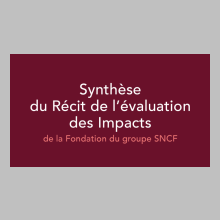 Synthèse de l'évaluation des impacts de la Fondation SNCF