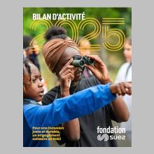 Des initiatives qui font la différence : le rapport d'activité 2025 de la Fondation SUEZ est paru !