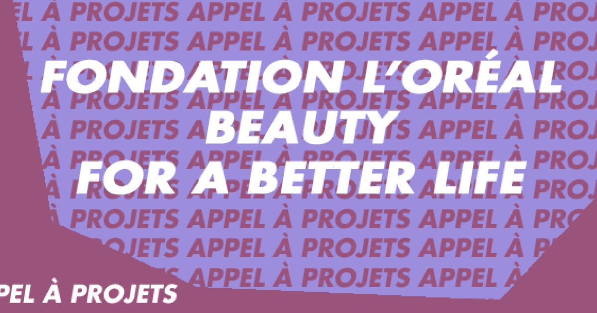 [AÀP] La Fondation L'Oréal lance son appel à projets “Beauty for a ...