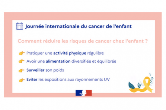 Ministère de la Santé : Liste de recommandations pour réduite les risques de cancer de l'enfant - Crédit photo : Ministère de la Santé