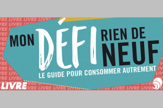 [LIVRE] Mon défi rien de neuf : le guide pour consommer autrement