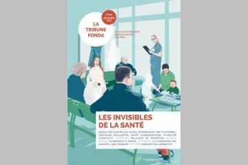 "Les invisibles de la santé", nouveau numéro de la Tribune Fonda !