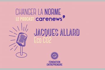 Jacques Allard : « Les gens qui rejoignent Eco C02 recherchent du sens dans leur carrière »