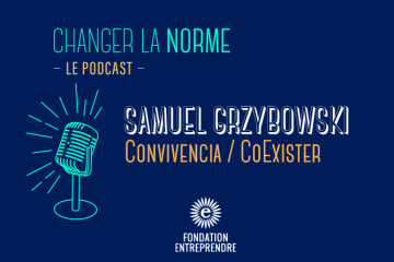 [PODCAST] Samuel Grzybowski : «l’ESS a deux défis, rester elle-même et grandir»