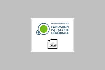 La Fondation Paralysie Cérébrale obtient pour la 2ème fois le Label IDEAS