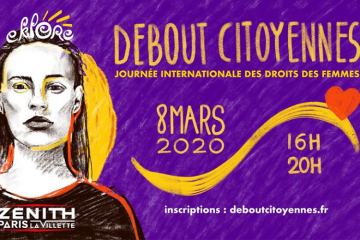 Rendez-vous au Zénith dimanche 8 mars à 16h00 pour l’événement « Debout Citoyennes ! »