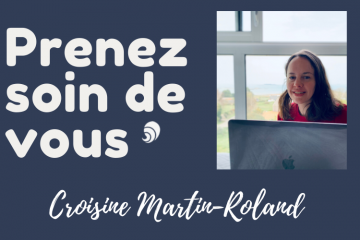 #PrenezSoinDeVous : le confinement de Croisine Martin-Roland