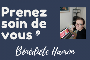 #PrenezSoinDeVous : le confinement de Bénédicte Hamon