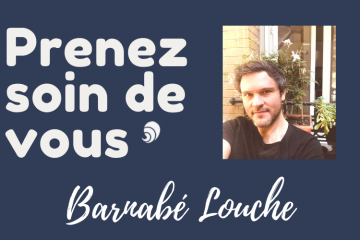 #PrenezSoinDeVous : le confinement de Barnabé Louche