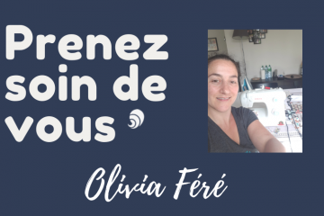 #PrenezSoinDeVous : le confinement d'Olivia Féré