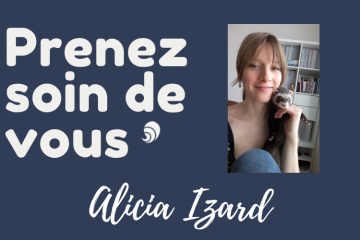 #PrenezSoinDeVous : le confinement d'Alicia Izard