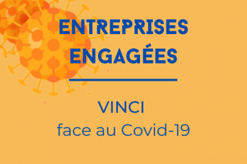 Les entreprises face à la crise du Covid-19 : les engagements de VINCI