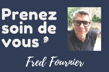 #PrenezSoinDeVous : le confinement de Fred Fournier