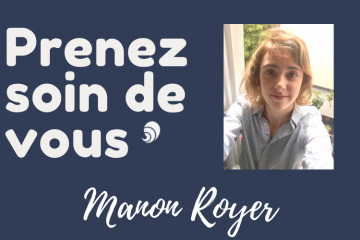 #PrenezSoinDeVous : le confinement de Manon Royer.