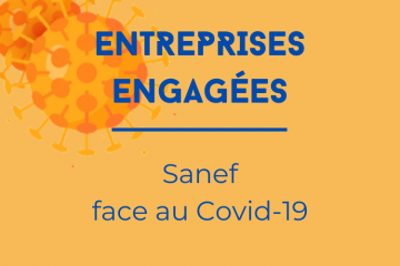 Les entreprises face à la crise du Covid-19 : les engagements de Sanef