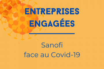 Les entreprises face au Covid-19 : les engagements de Sanofi.