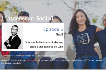L'ascenseur Social Le podcast - Episode 6 - Nabil : L'ascenseur social c'est un travail d'équipe