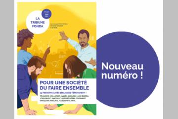 La Fonda publie le nouveau numéro de sa revue la Tribune Fonda « Pour une société du Faire ensemble »