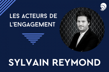 [Acteurs de l’engagement] Sylvain Reymond.