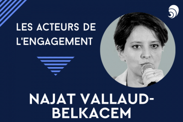 [Acteurs de l’engagement] Najat Vallaud-Belkacem.