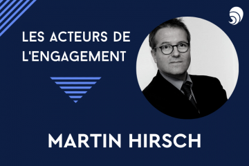 [Acteurs de l’engagement] Martin Hirsch, directeur général de l’Assistance Publique - Hôpitaux de Paris