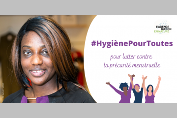 L’Agence du Don en Nature lance une campagne nationale #HygiènePourToutes  pour lutter contre la précarité féminine menstruelle