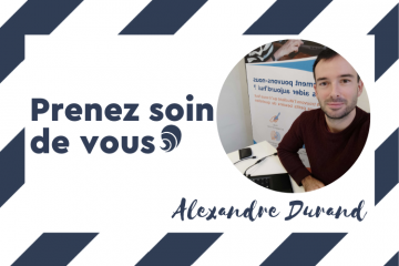 #PrenezSoinDeVous : le confinement d'Alexandre Durand