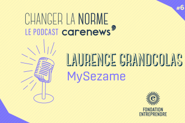 Laurence Grandcolas (MySezame) : « Rendre le capitalisme plus soutenable, plus durable et plus solidaire ».