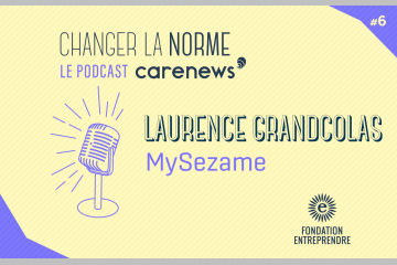 Laurence Grandcolas (MySezame) : « Rendre le capitalisme plus soutenable, plus durable et plus solidaire ».