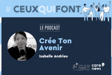 #CeuxQuiFont : Isabelle Andrieu, déléguée générale de Crée Ton Avenir