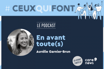 #CeuxQuiFont : interview de Aurélie Garnier-Brun, responsable du développement de l’association En avant toute(s)