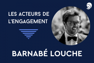 [Acteurs de l’engagement] Barnabé Louche, directeur du développement du réseau Entourage