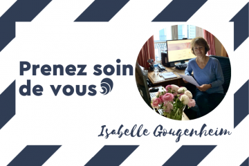 #PrenezSoinDeVous : le confinement d'Isabelle Gougenheim.